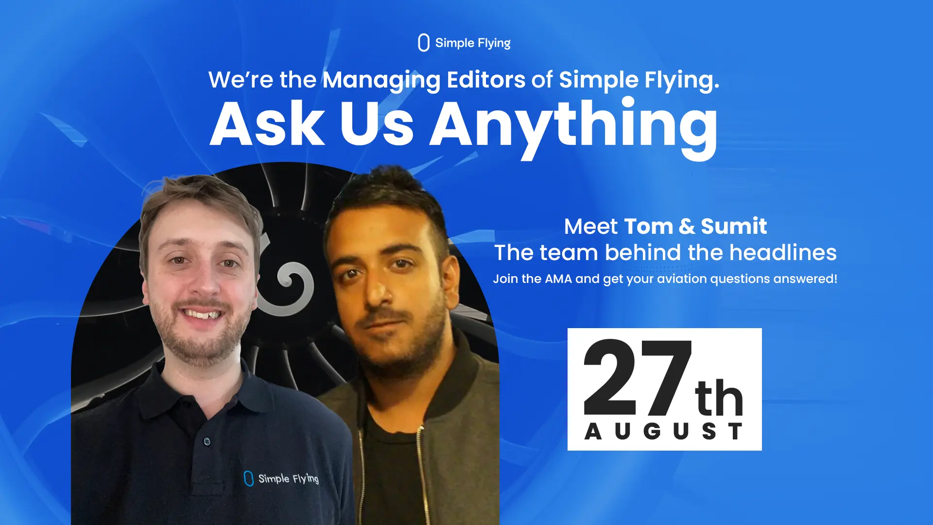 Ask Us Anything: Simple Flying’s Managing Editors Are Taking Your Questions